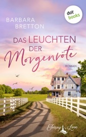 Das Leuchten der Morgenröte - Barbara Bretton