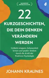 22 Kurzgeschichten, die dein Denken verändern werden