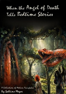 When the Angel of Death Tells Bedtime Stories by Sabine Meyer