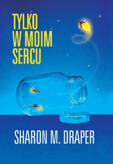 Tylko w moim sercu by Robert Pucek & Sharon M. Draper