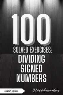 100 Solved Exercises: Dividing Signed Numbers by Belaid Ouharrou Alrais
