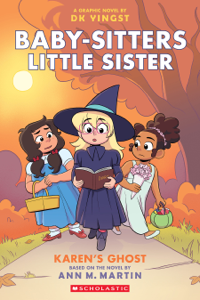 Karen's Ghost: A Graphic Novel (Baby-sitters Little Sister #11) - DK Yingst &amp; Ann M. Martin Cover Art
