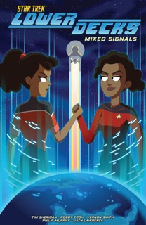 Star Trek: Lower Decks, Vol. 2: Mixed Signals by Tim Sheridan