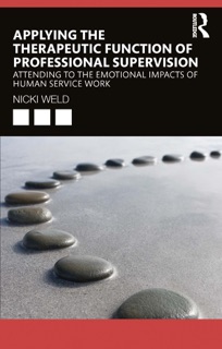 Applying the Therapeutic Function of Professional Supervision by Nicki Weld