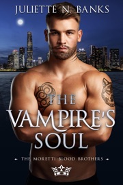 The Vampire's Soul - Juliette N Banks