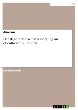 Read: Book Der Begriff der Grundversorgung im öffentlichen Rundfunk