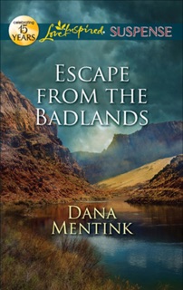 Escape From the Badlands by Dana Mentink