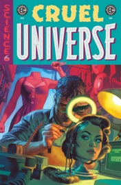 EC Cruel Universe #2 - Christopher Cantwell, Chris Condon, Stephanie Phillips & Ben H. Winters