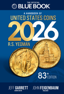 The Official Blue Book®: A Handbook of United States Coins, 2026 - R. S. Yeoman, John Feigenbaum, Jeff Garrett &amp; Matthew Heller Cover Art