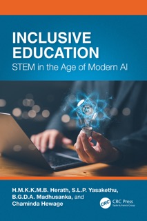 Inclusive Education by H.M.K.K.M.B. Herath, S.L.P. Yasakethu, B.G.D.A. Madhusanka & Chaminda Hewage