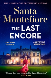 The Last Encore by Santa Montefiore