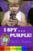 Book I Spy...Purple: It's Fun to Learn Colors with Your Pre-K Child (My Color Friends)