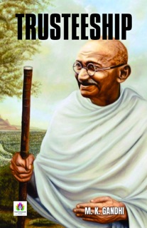 Trusteeship by M. K. Gandhi