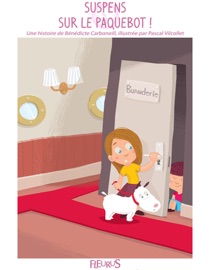 Suspens sur le paquebot ! - Bénédicte Carboneill