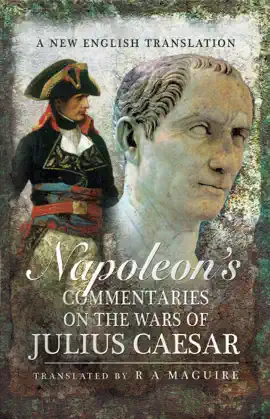 Read: Napoleon's Commentaries on Book the Wars of Julius Caesar