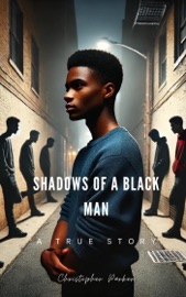 Shadows Of A Black Man - Christopher Parker