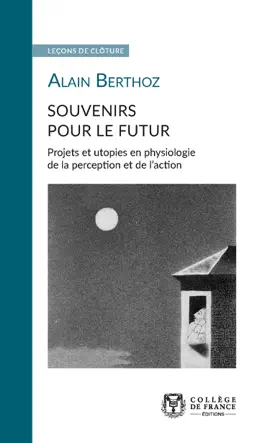 Read: Souvenirs Book pour le futur. Projets et utopies en physiologie de la perception et de l’action