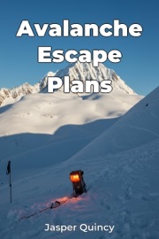 Avalanche Escape Plans - Jasper Quincy