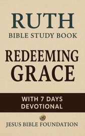 Ruth Bible Study Book - Jesus Bible Foundation