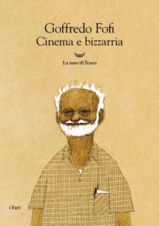 Cinema e bizzarria by Goffredo Fofi