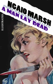 A Man Lay Dead. Inspector Roderick Alleyn. Illustrated - Ngaio Marsh