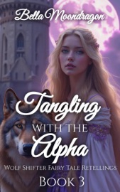 Tangling With the Alpha - Bella Moondragon