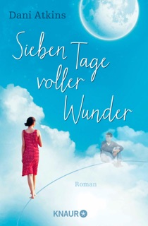 Sieben Tage voller Wunder by Dani Atkins