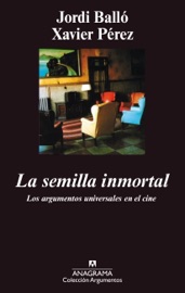 La semilla inmortal - Joaquín Jordá, Jordi Balló & Xavier Perez