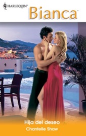 Hija del deseo - Chantelle Shaw