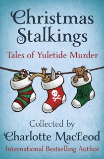 Christmas Stalkings by Charlotte MacLeod