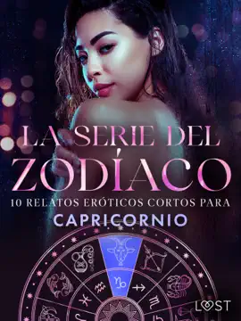 La serie del Zodíaco: 10 relatos eróticos cortos para Capricornio