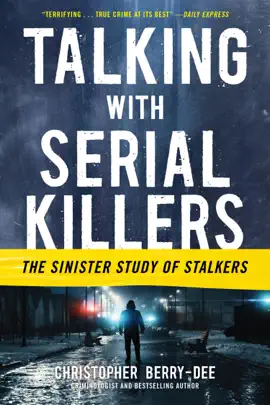 Read: Talking with Serial Killers: The Sinister Study Book of Stalkers