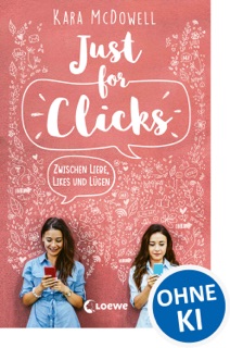 Just for Clicks by Kara McDowell & Loewe Jugendbücher
