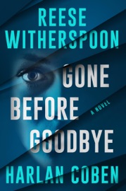 Gone Before Goodbye - Harlan Coben & Reese Witherspoon