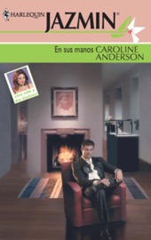 En sus manos - Caroline Anderson