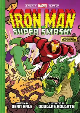 Read: Iron Man: Super Smash! (A Mighty Marvel Book Team-Up)