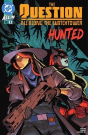 The Question: All Along the Watchtower (2024-) #3 - Alex Segura & Cian Tormey