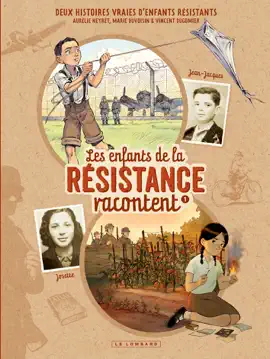 Read: Book Les Enfants de la Résistance racontent - Tome 1 - Josette et Jean-Jacques