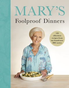 Mary’s Foolproof Dinners