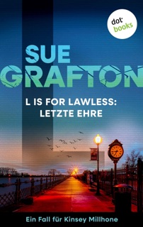 L is for Lawless: Letzte Ehre by Sue Grafton
