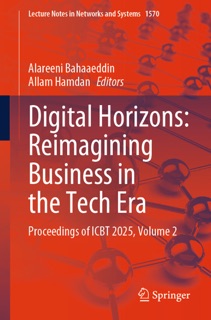 Digital Horizons: Reimagining Business in the Tech Era by Alareeni Bahaaeddin & Allam Hamdan