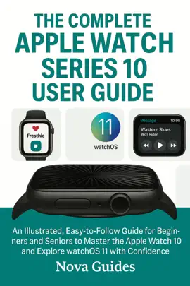 The Complete Apple Watch Series 10 User Guide