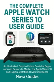 The Complete Apple Watch Series 10 User Guide - Nova Guides