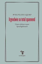 Irgendwie so total spannend - Wolfgang Kemp