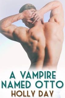A Vampire Named Otto by Holly Day