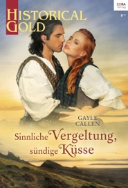 Sinnliche Vergeltung, sündige Küsse - Gayle Callen & Nina Hawranke