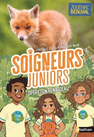 Soigneurs juniors - Opération renardeau - Tome 14 - ZooParc de Beauval - dès 8 ans - Livre numérique - Christelle Chatel
