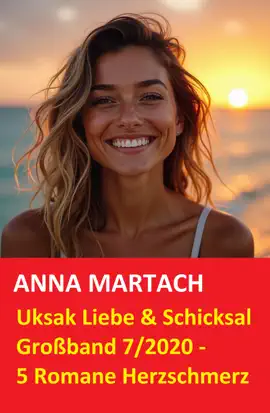 Read: Uksak Liebe & Book Schicksal Großband 7/2020 - 5 Romane Herzschmerz