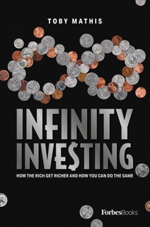 Infinity Investing by Toby Mathis