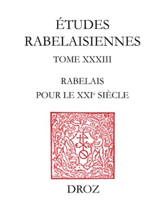 Rabelais pour le XXIe siècle by Jean Balsamo, Hervé Baudry, Bruno Braunrot, Raymond C. la Charité, Richard Cooper, Lawrence D. Kritzman, Tristan Dagron, N. Dauvois, Marcel de Grève, Gérard Defaux, Guy Demerson, Philippe Desan, Diane Desrosiers-Bonin, Edwin M. Duval, Francis Goyet, Jean Guillaume, Mireille Huchon, Michel Jeanneret, Marion Leathers Kuntz, Matteo Majorano, G. Mallary Masters, Pierre Maréchaux, Jean-Claude Margolin, Gisèle Mathieu-Castellani, Daniel Ménager, Bruno Pincbard, François Rigolot, Bruno Roy, Paul J. Smith, Jean-Charles Sournia, Marcel Tetel & Michel Simonin